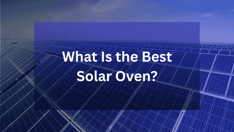 What Is the Best Solar Oven?