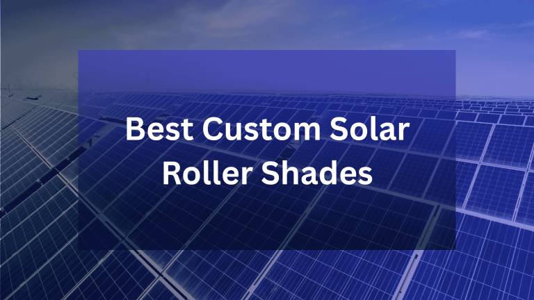 best custom solar roller shades